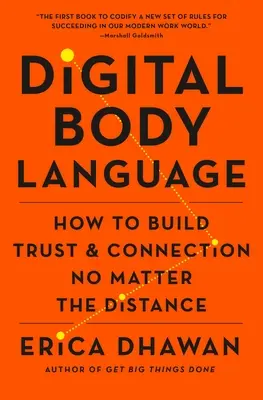 Digitálna reč tela: Ako budovať dôveru a spojenie bez ohľadu na vzdialenosť - Digital Body Language: How to Build Trust and Connection, No Matter the Distance