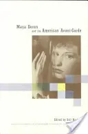 Maya Deren a americká avantgarda - Maya Deren and the American Avant-Garde