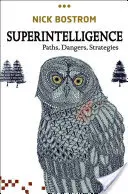 Superinteligencia: Cesty, nebezpečenstvá, stratégie - Superintelligence: Paths, Dangers, Strategies