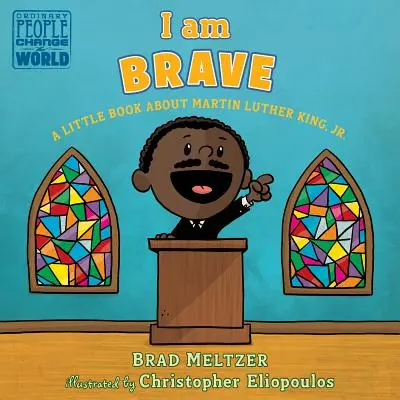 Som odvážny: A Little Book about Martin Luther King, Jr. - I Am Brave: A Little Book about Martin Luther King, Jr.