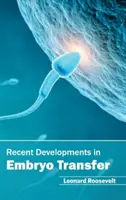 Najnovší vývoj v oblasti prenosu embryí - Recent Developments in Embryo Transfer