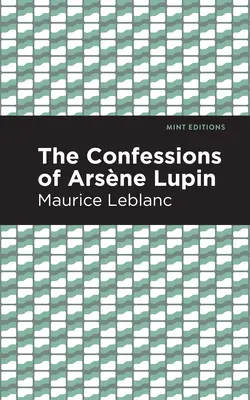 Spoveď Arséna Lupina - The Confessions of Arsene Lupin