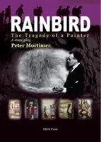 Rainbird - Tragédia maliara - Rainbird - The Tragedy of a Painter