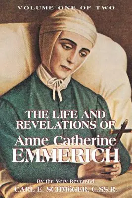 Život a zjavenia Anny Kataríny Emmerichovej, zv. 1 - The Life & Revelations of Anne Catherine Emmerich, Vol. 1