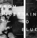 Od neistoty k modrej - From Uncertain to Blue