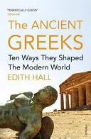 Starovekí Gréci - Desať spôsobov, ako formovali moderný svet - Ancient Greeks - Ten Ways They Shaped the Modern World