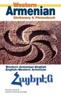 Západoarménsky slovník a frázový slovník: Arménsko-anglický/anglicko-arménsky - Western Armenian Dictionary & Phrasebook: Armenian-English/English-Armenian