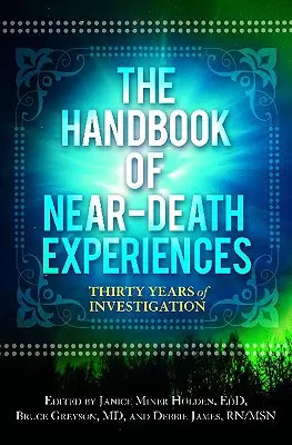 Príručka o zážitkoch blízkych smrti: Tridsať rokov vyšetrovania - The Handbook of Near-Death Experiences: Thirty Years of Investigation