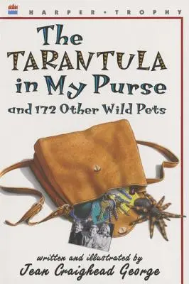 Tarantula v mojej kabelke: A 172 ďalších divokých zvieratiek - The Tarantula in My Purse: And 172 Other Wild Pets