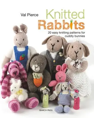 Pletené zajačiky: 20 jednoduchých vzorov na pletenie roztomilých zajačikov - Knitted Rabbits: 20 Easy Knitting Patterns for Cuddly Bunnies