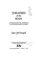 Divadlá tela - psychoanalytický prístup k psychosomatickým ochoreniam - Theatres of the Body - Psychoanalytic Approach to Psychosomatic Illness
