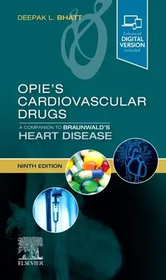 Opie's Cardiovascular Drugs: Opie: A Companion to Braunwald's Heart Disease - Opie's Cardiovascular Drugs: A Companion to Braunwald's Heart Disease