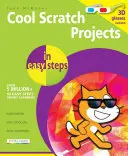 Parádne projekty Scratch v jednoduchých krokoch - Cool Scratch Projects in Easy Steps