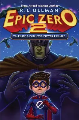 Epic Zero 2: Príbehy o žalostnom zlyhaní moci - Epic Zero 2: Tales of a Pathetic Power Failure