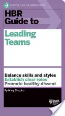 HBR Sprievodca vedením tímov - HBR Guide to Leading Teams