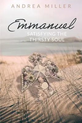 Emmanuel: Uspokojenie smädnej duše - Emmanuel: Satisfying the Thirsty Soul