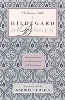 Meditácie s Hildegardou z Bingenu - Meditations with Hildegard of Bingen