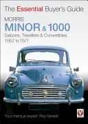 Morris Minor & 1000: Základný sprievodca kupujúceho - Morris Minor & 1000: The Essential Buyer's Guide