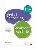 Cvičebnica verbálneho uvažovania vo veku 8 - 10 rokov - Na skúšky 11+, predtesty a nezávislé školské skúšky vrátane CEM, GL a ISEB - Verbal Reasoning Workbook Age 8-10 - For 11+, pre-test and independent school exams including CEM, GL and ISEB