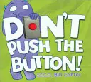 Netlačte na tlačidlo! - Don't Push the Button!