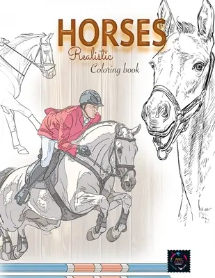 Realistické vymaľovánky koní: omaľovánky pre dospelých zvieratá - Realistic horses coloring book: adult coloring books animals