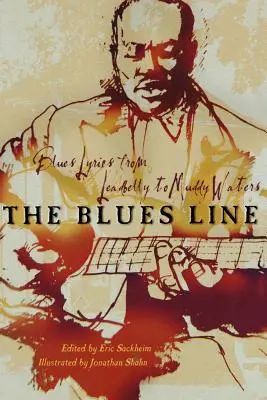 The Blues Line: Bluesové texty od Leadbellyho po Muddyho Watersa - The Blues Line: Blues Lyrics from Leadbelly to Muddy Waters
