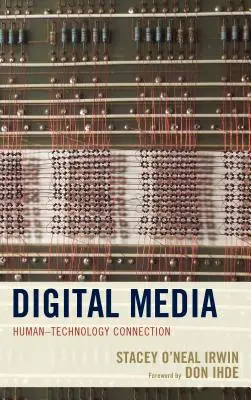 Digitálne médiá: Prepojenie človeka s technológiami - Digital Media: Human-Technology Connection