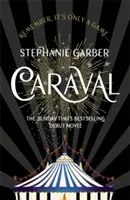Caraval: fascinujúci bestseller Sunday Times - fascinujúci bestseller Sunday Times - Caraval: the mesmerising Sunday Times bestseller - The mesmerising Sunday Times bestseller