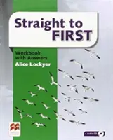 Cvičebnica Straight to First s balíkom odpovedí - Straight to First Workbook with Answers Pack