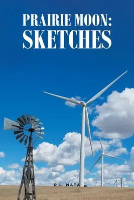 Prérijný mesiac: Sketches - Prairie Moon: Sketches