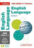 AQA GCSE 9-1 English Language Exam Practice Workbook (Grade 5) - Ideálne na domáce učenie, skúšky v rokoch 2022 a 2023 - AQA GCSE 9-1 English Language Exam Practice Workbook (Grade 5) - Ideal for Home Learning, 2022 and 2023 Exams