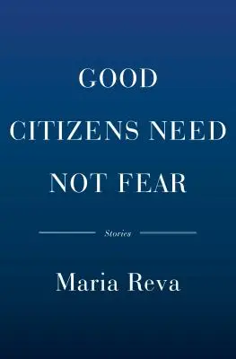 Dobrí občania sa nemusia báť: príbehy - Good Citizens Need Not Fear: Stories