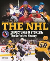 NHL v obrazoch a príbehoch: Definitívna história - The NHL in Pictures and Stories: The Definitive History