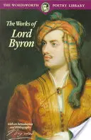 Vybrané básne lorda Byrona: vrátane Dona Juana a iných básní - Selected Poems of Lord Byron: Including Don Juan and Other Poems