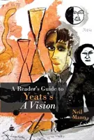 Sprievodca čitateľa Yeatsovou víziou - A Reader's Guide to Yeats's a Vision