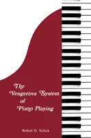 Vengerov systém hry na klavíri - The Vengerova System of Piano Playing