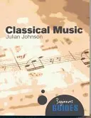 Klasická hudba: Sprievodca pre začiatočníkov - Classical Music: A Beginner's Guide