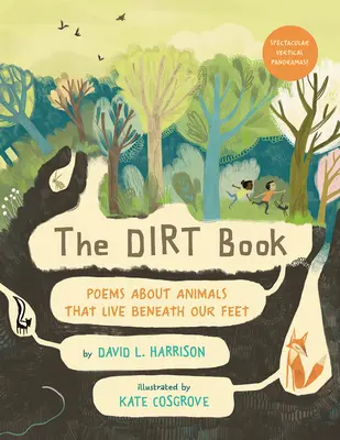 Kniha o špine: Básne o zvieratách, ktoré žijú pod našimi nohami - The Dirt Book: Poems about Animals That Live Beneath Our Feet