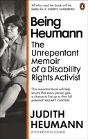Byť Heumannom - Nenapraviteľné memoáre aktivistu za práva zdravotne postihnutých - Being Heumann - The Unrepentant Memoir of a Disability Rights Activist