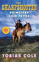 Ostrostrelec: Síra a zlatá horúčka - The Sharpshooter: Brimstone and Gold Fever