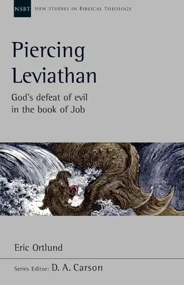 Prebodnutie Leviatana - Božia porážka zla v knihe Jób - Piercing Leviathan - God's Defeat Of Evil In The Book Of Job