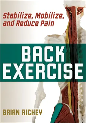 Cvičenie na chrbát: Stabilizujte, mobilizujte a zmiernite bolesť - Back Exercise: Stabilize, Mobilize, and Reduce Pain