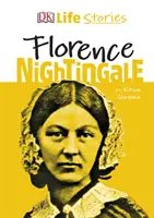 Životné príbehy Florence Nightingaleovej - DK Life Stories Florence Nightingale