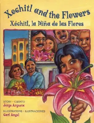 Xochitl a kvety / Xchitl, La Nia de Las Flores - Xochitl and the Flowers / Xchitl, La Nia de Las Flores