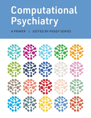 Počítačová psychiatria: Základné informácie o psychiatrii - Computational Psychiatry: A Primer