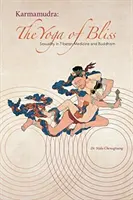 Karmamudra: Joga blaženosti - Karmamudra: The Yoga of Bliss
