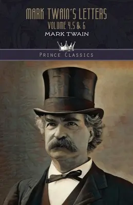 Listy Marka Twaina 4., 5. a 6. zväzok - Mark Twain's Letters Volume 4,5 & 6