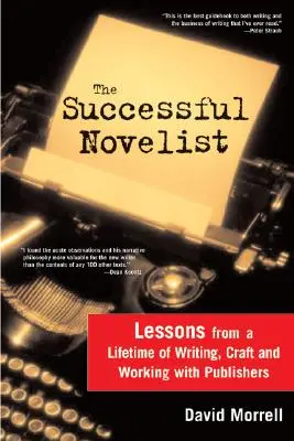Úspešný románopisec: Celoživotné lekcie o písaní a vydávaní - The Successful Novelist: A Lifetime of Lessons about Writing and Publishing