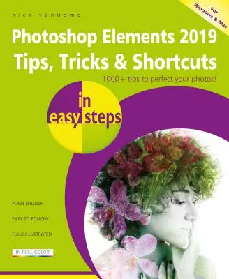 Tipy, triky a skratky pre Photoshop Elements 2019 v jednoduchých krokoch - Photoshop Elements 2019 Tips, Tricks & Shortcuts in Easy Steps