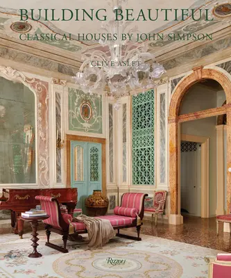 Budovanie krásna: Klasické domy podľa Johna Simpsona - Building Beautiful: Classical Houses by John Simpson